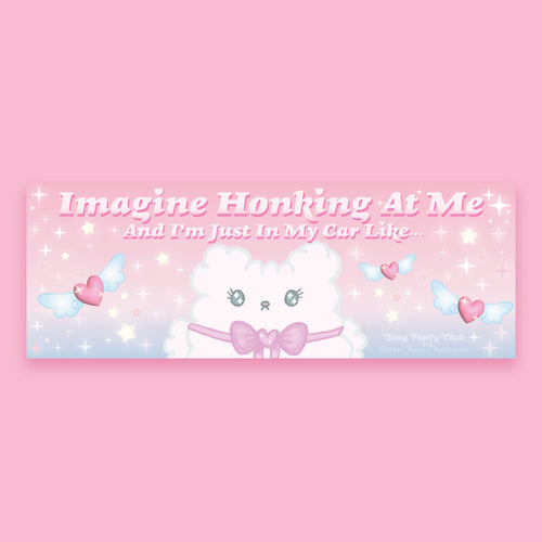 Clover - Imagine Honking At Me? Bumper Sticker - Glitter Bones Boutique