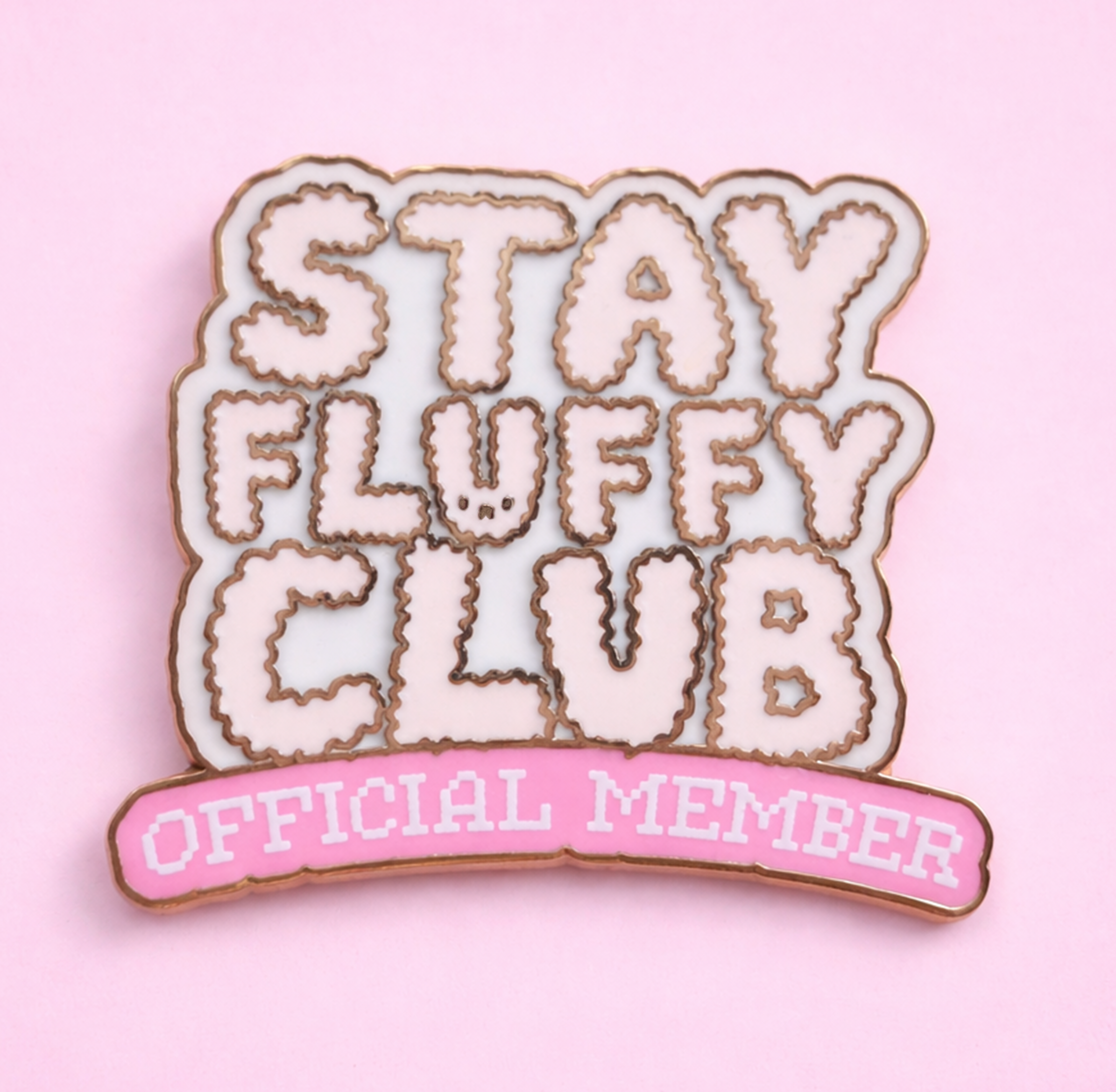 Stay Fluffy Club Official Member Pin - Glitter Bones Boutique
