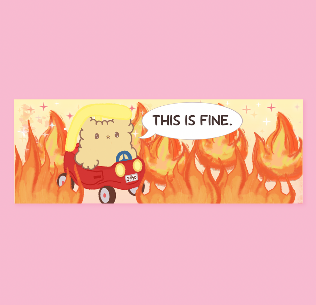 Osito - This is Fine. Bumper Sticker